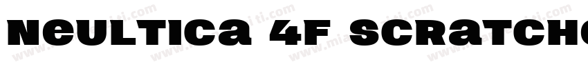 Neultica 4F Scratched Black otf字体转换